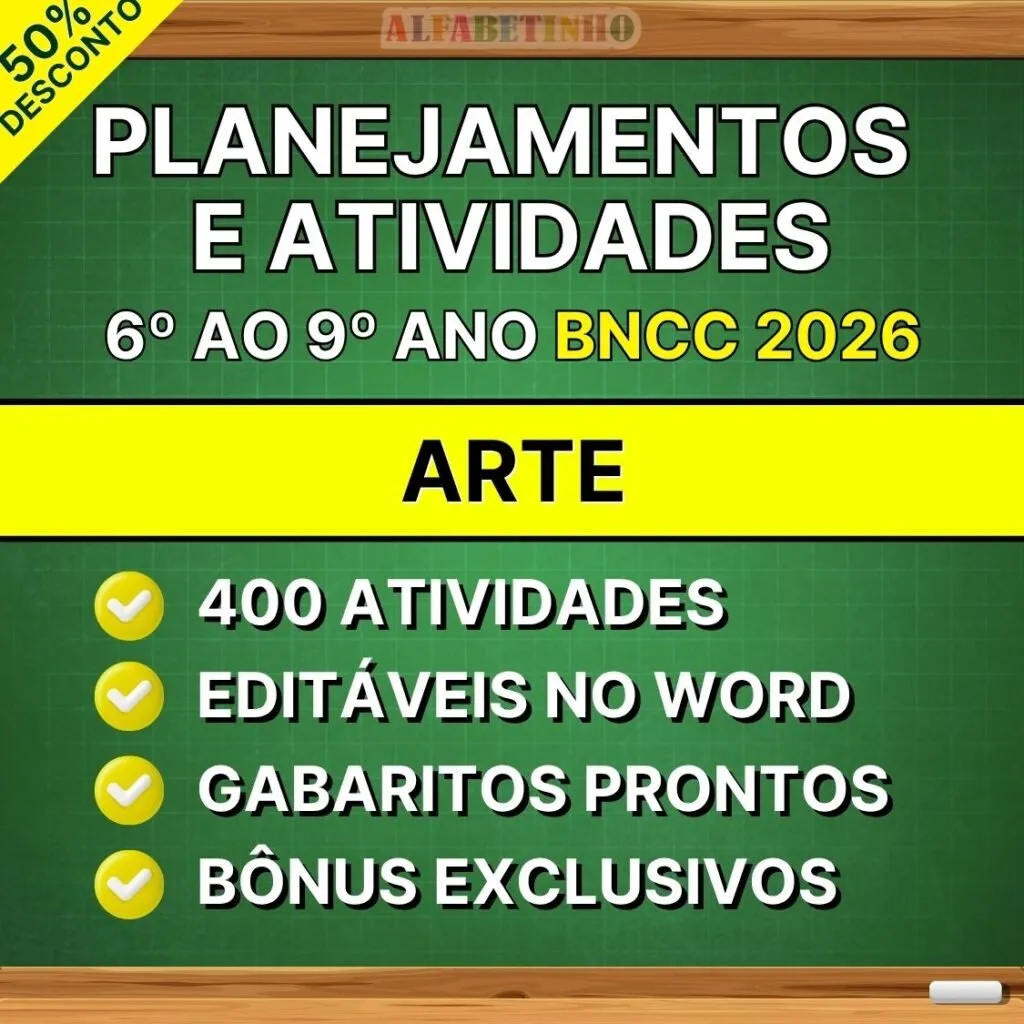 ARTE - Planejamentos e Atividades - 6º ao 9º ano - BNCC 2026
