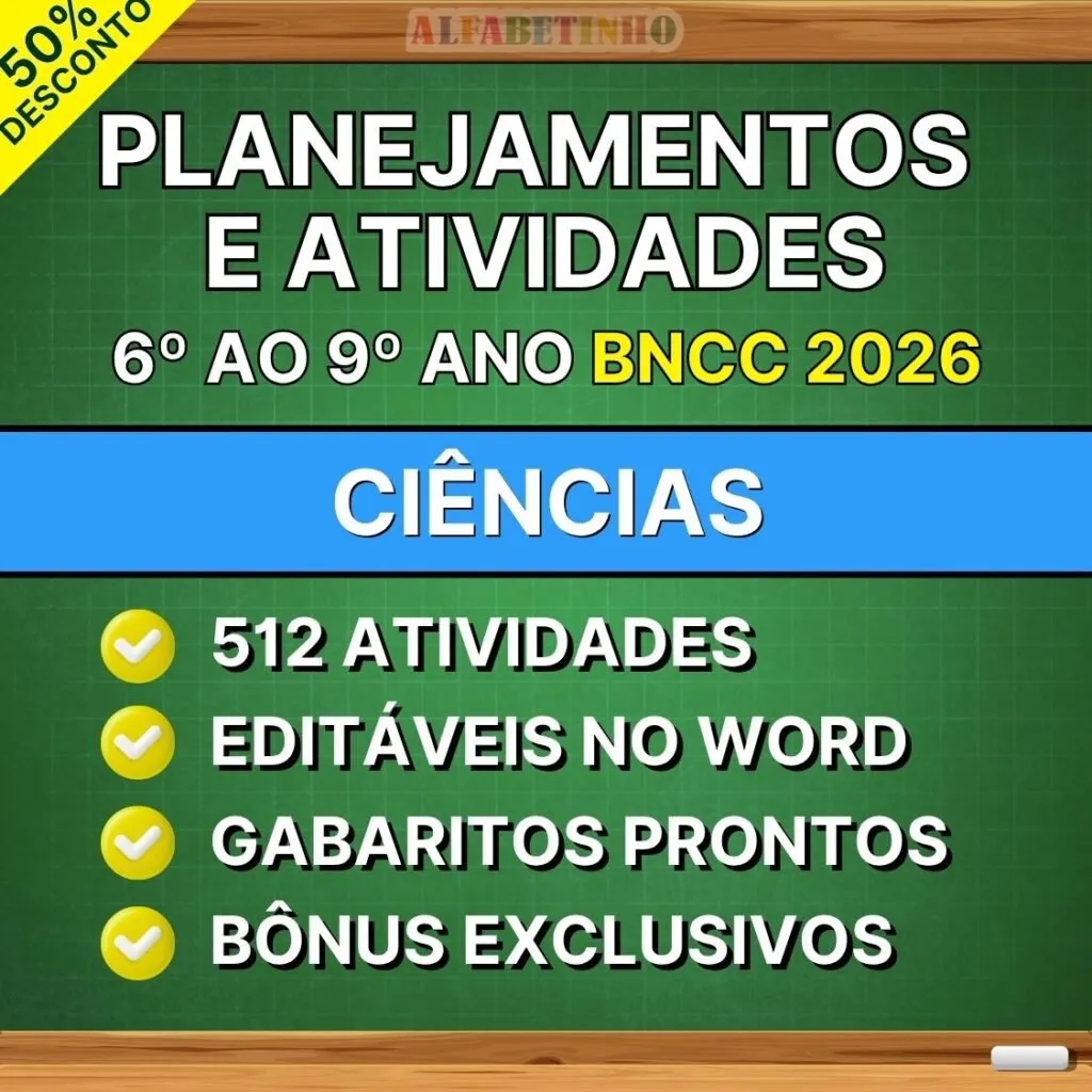 CIÊNCIAS - Planejamentos e Atividades - 6º ao 9º ano - BNCC 2026