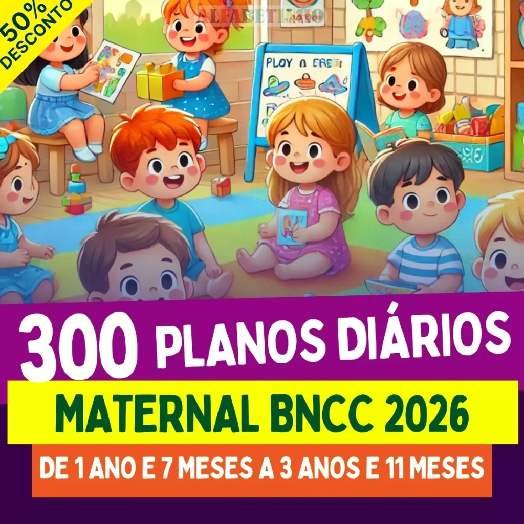 COMBO DE PLANEJAMENTOS DE AULA PARA MATERNAL – COMPLETO E EDITÁVEL! - 2026
