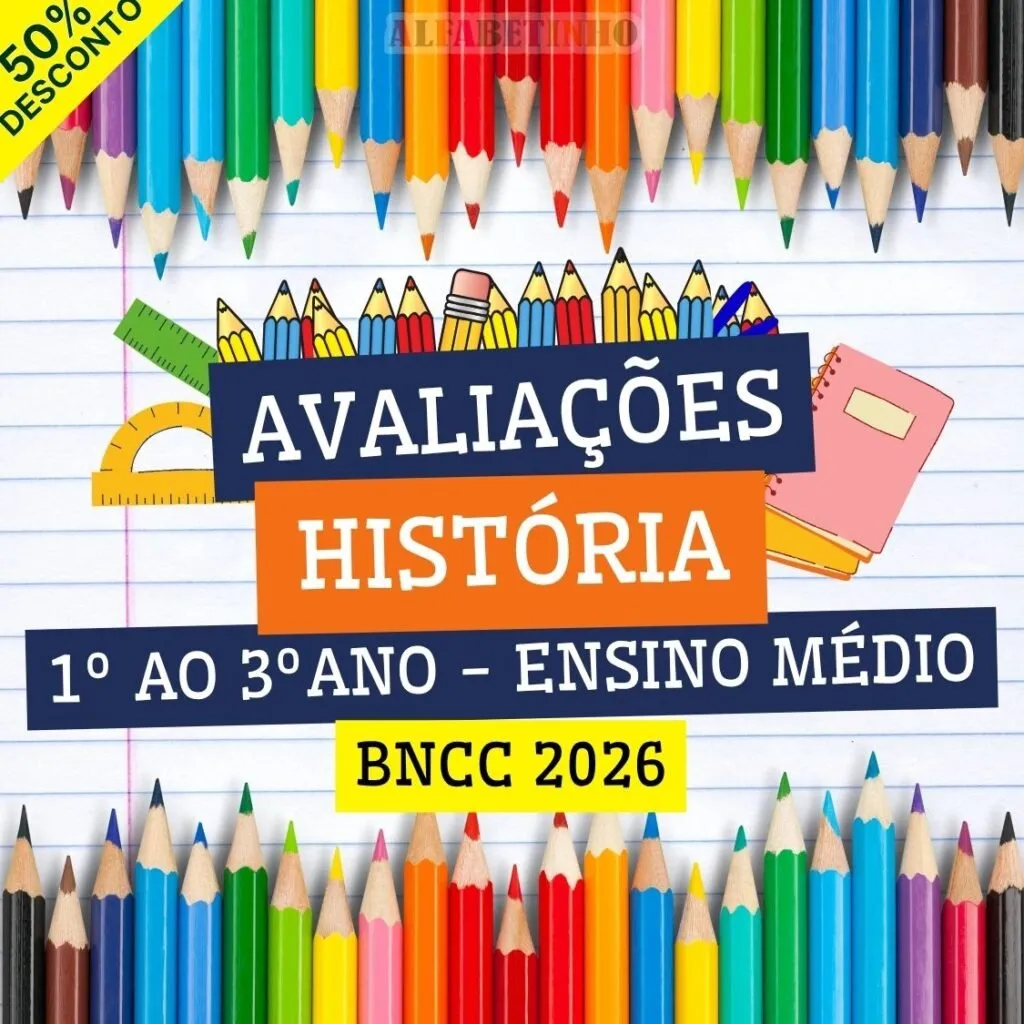HISTÓRIA - AVALIAÇÕES - 1º AO 3º ANO - ENSINO MÉDIO - BNCC 2026